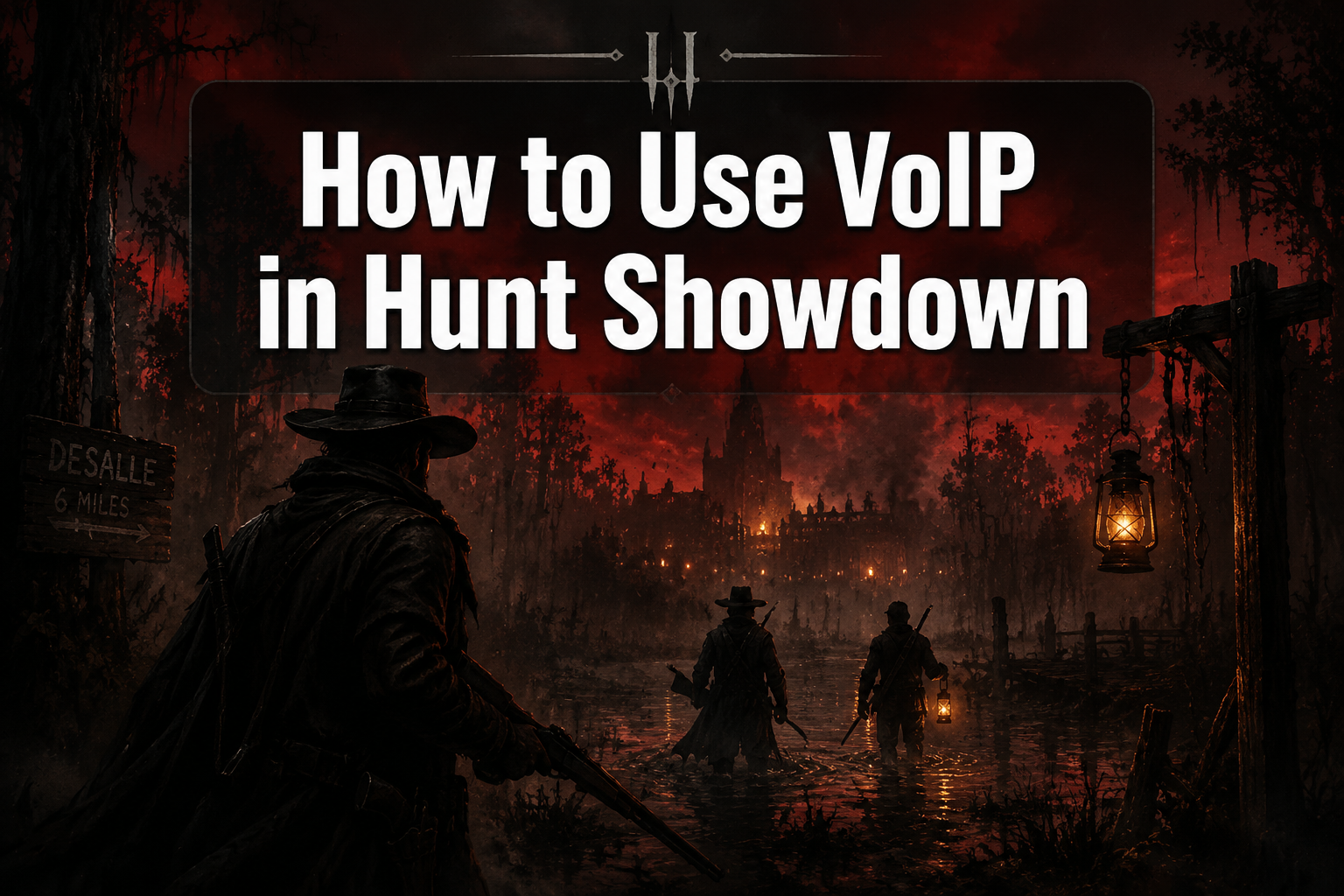How to Use VoIP in Hunt Showdown: The Complete 2026 Guide